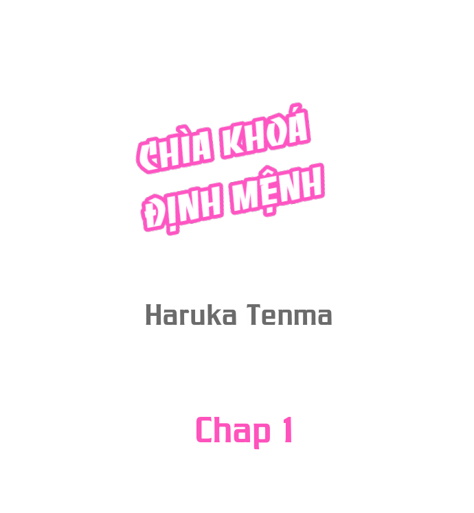 Chìa Khóa Định Mệnh Chap 1 - Truyền Nhân Thánh Ngã [Remake] - Page 1