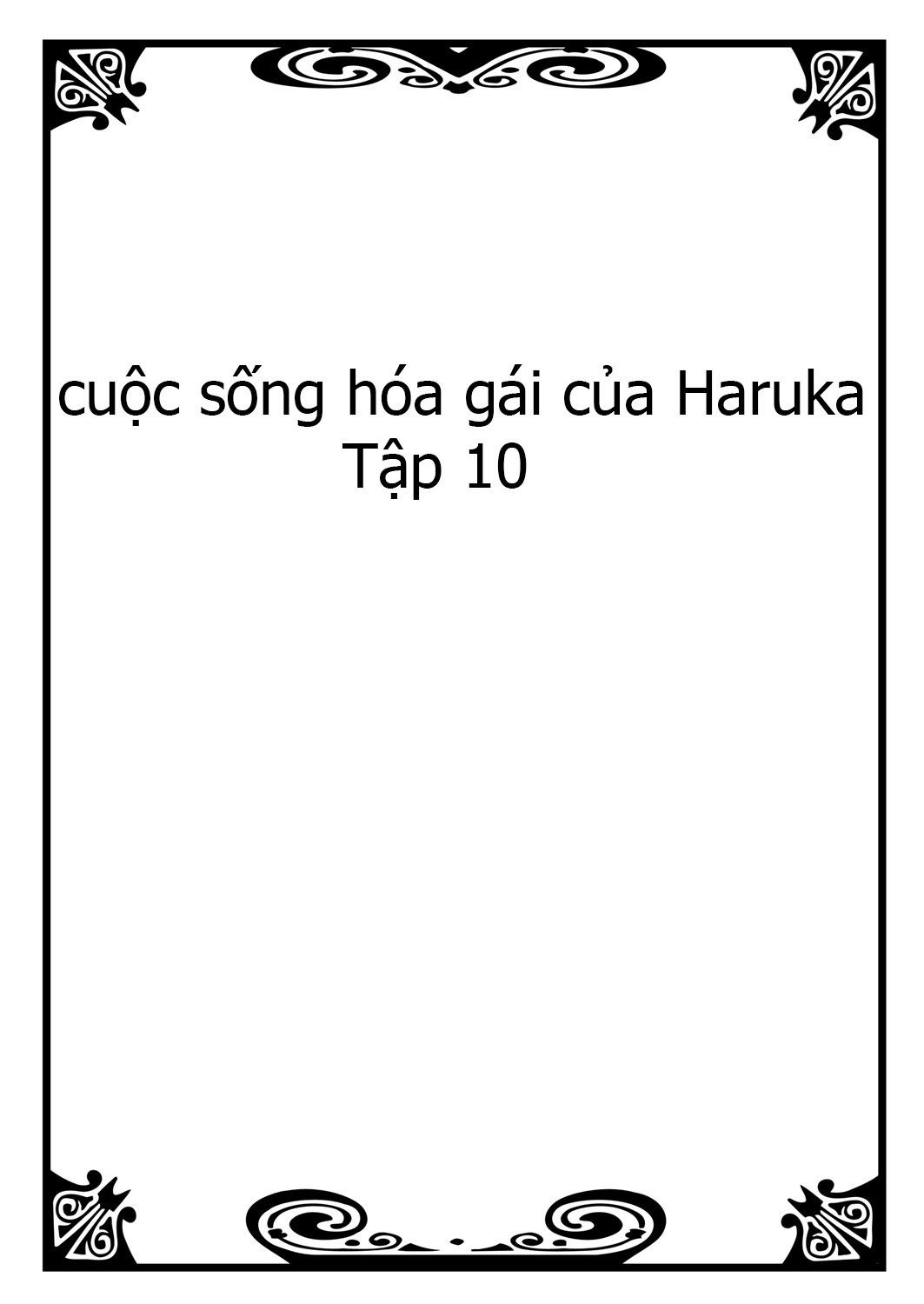 Cuộc Sống Hoá Gái Của Haruka Tập 10 - Page 4