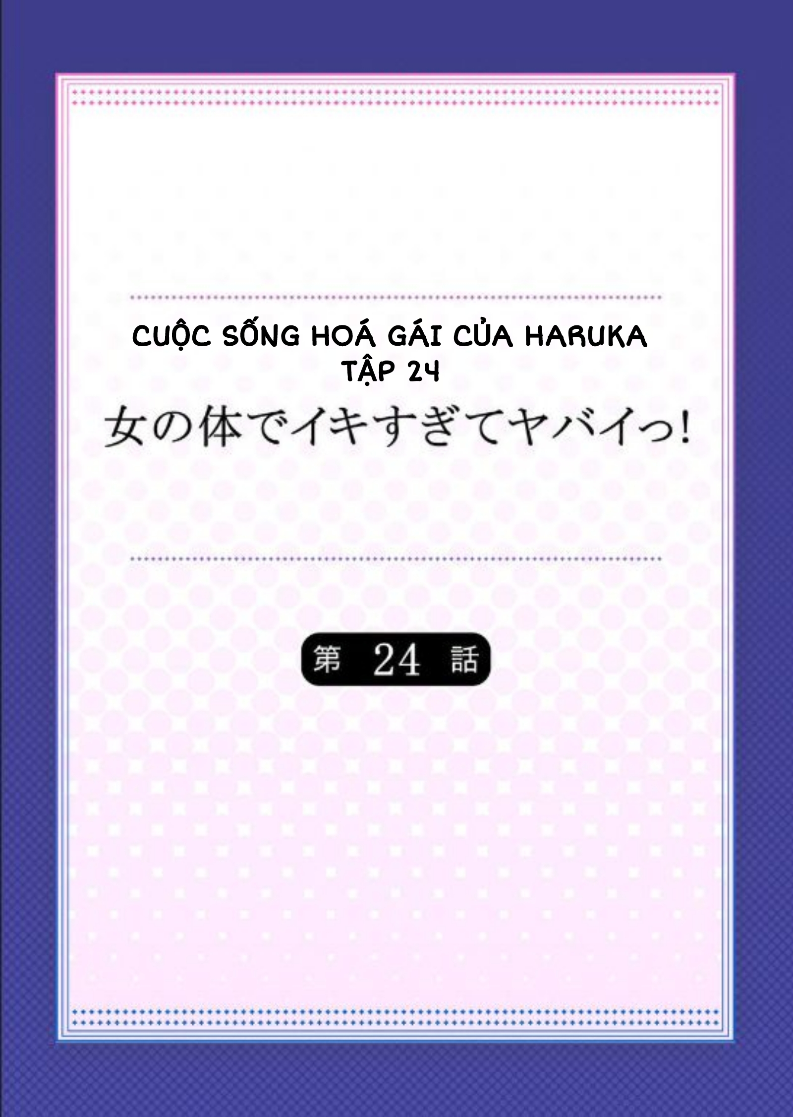 Cuộc Sống Hoá Gái Của Haruka Tập 24 - Page 2