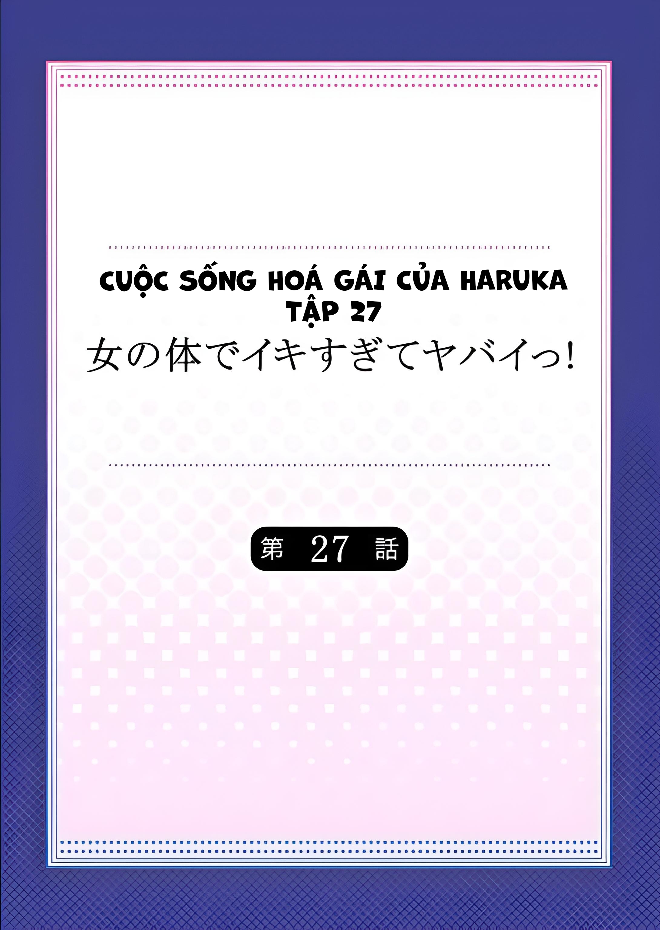 Cuộc Sống Hoá Gái Của Haruka Tập 27 - Page 2