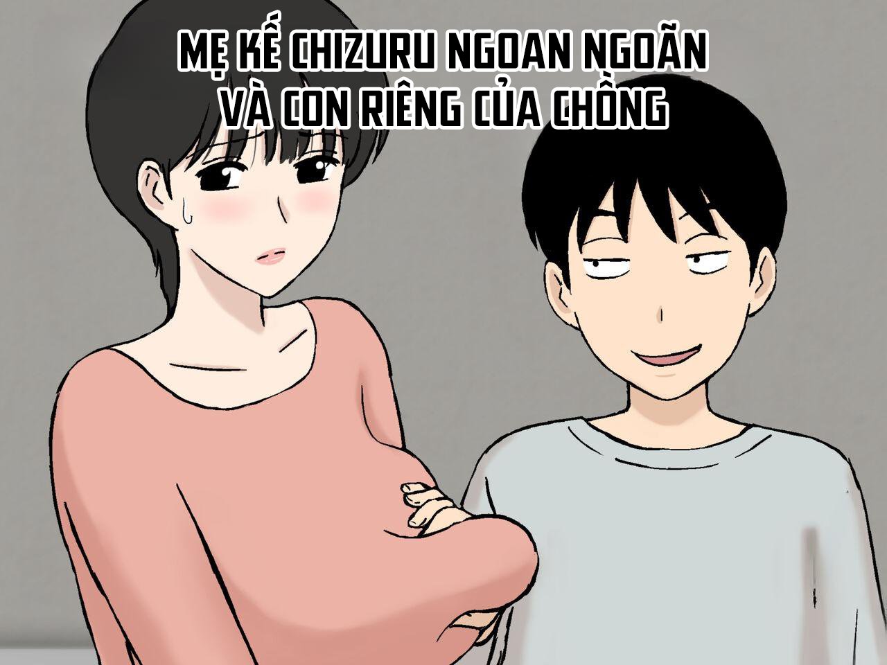 MẸ KẾ CHIZURU NGOAN NGOÃN VÀ CON RIÊNG CỦA CHỒNG Oneshot - Page 2