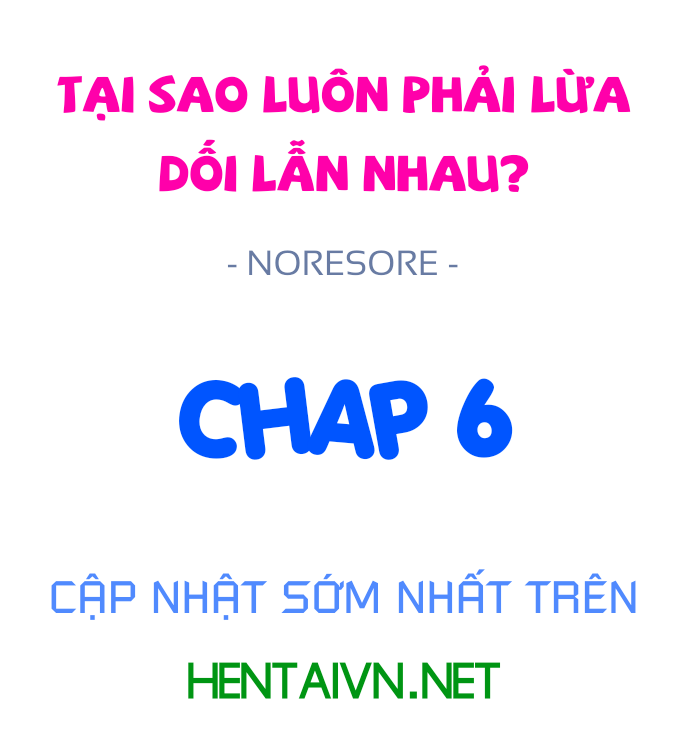 Tại sao luôn phải lừa dối lẫn nhau? Chap 6: Anh có yêu em không? - Page 1